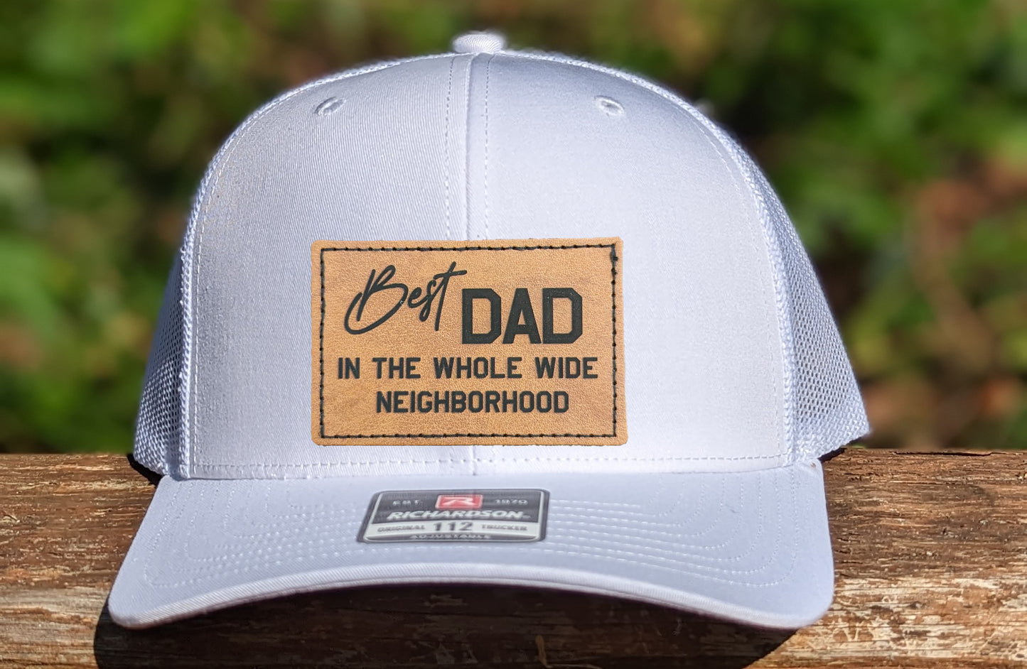 Richardson 112 Trucker Hat - Best Dad in the Whole Wide Neighborhood