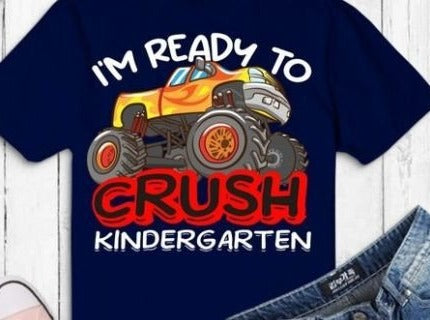 I'm Ready To CRUSH Kindergarten - Big Truck T-shirt