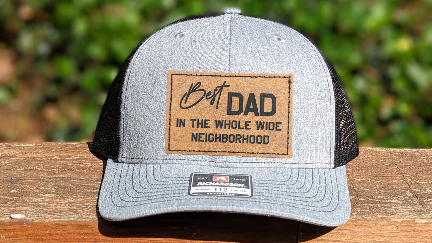 Richardson 112 Trucker Hat -  Best Dad in the Whole Wide Neighborhood