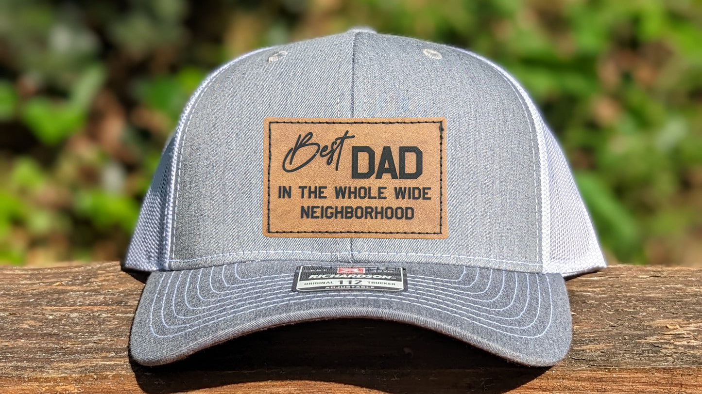 Richardson 112 Trucker Hat -  Best Dad in the Whole Wide Neighborhood