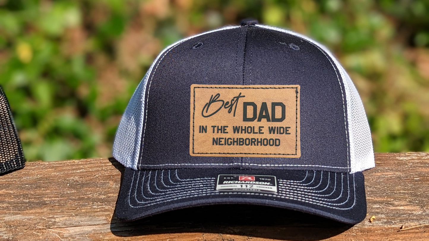 Richardson 112 Trucker Hat -  Best Dad in the Whole Wide Neighborhood